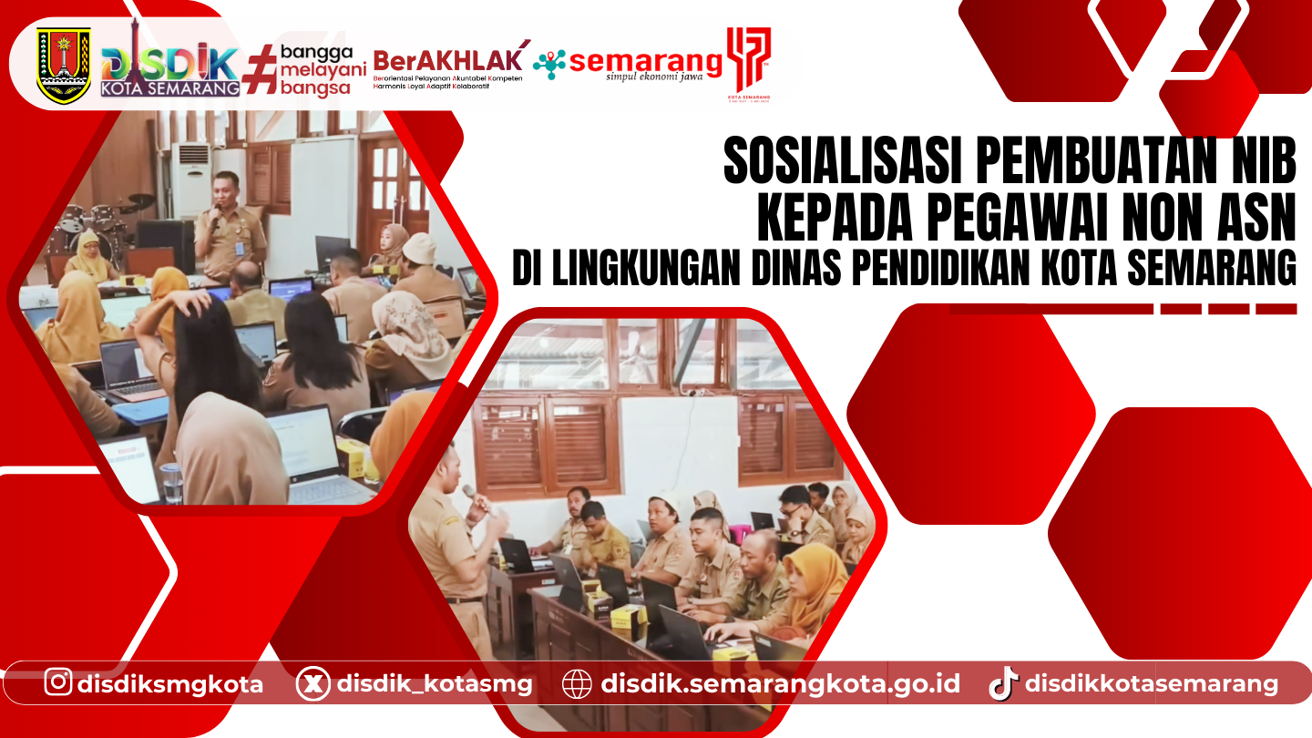Sosialisasi Pembuatan NIB untuk Pegawai Non-ASN Dinas Pendidikan Kota Semarang